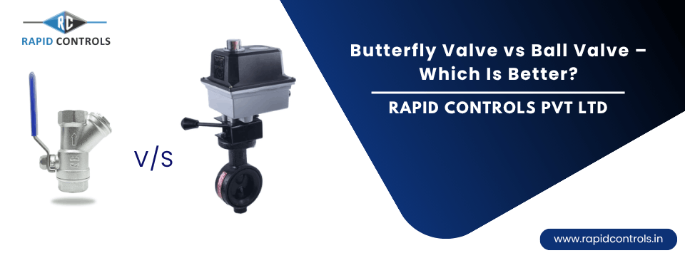 Butterfly Valve vs Ball Valve: Which Is Better? | RC Guide
