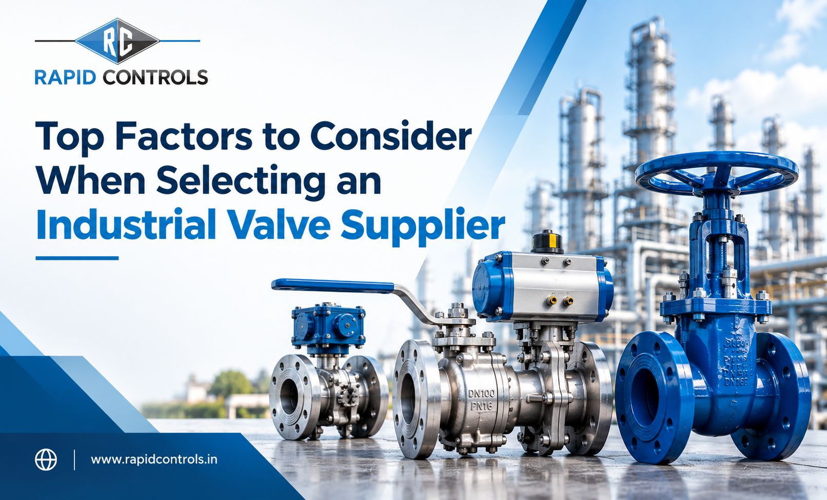 Top Factors to Consider When Selecting an Industrial Valve Supplier